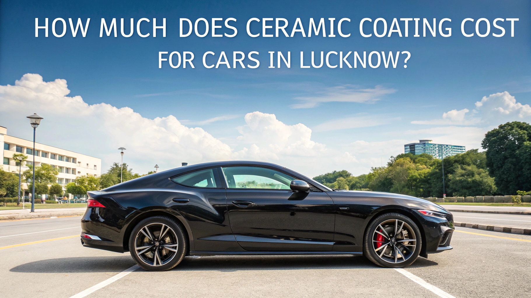 how-much-does-ceramic-coating-cost-lucknow