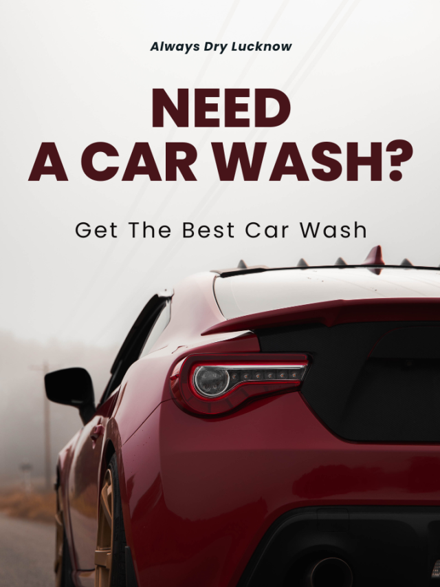 Best Car Wash in Lucknow | Always Dry Lucknow – Premium Car Detailing